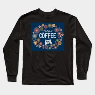 But first ... coffee Long Sleeve T-Shirt